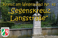 Kreuze am Wegesrand, 42. &quot;Segenskreuz Langstraße&quot;, Foto-Nr. 2, 23.04.2011<br />Offizielles Denkmal der Stadt Alsdorf|50.86874378,6.20558292